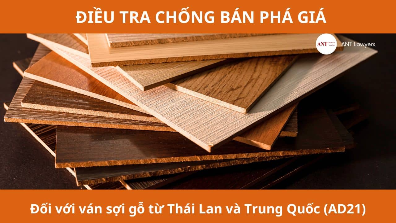 chống bán phá giá đối với ván sợi gỗ từ Thái Lan và Trung Quốc